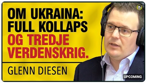 Glenn Diesen | Ukraina Kollapser, Tredje Verdenskrig, Ingen Fredsforhandlinger, NATO vs Russland