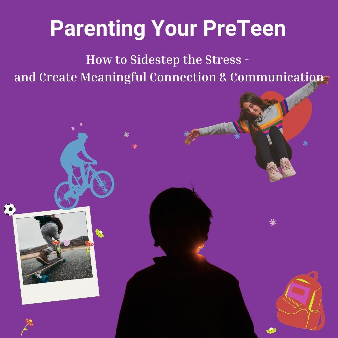 Parenting Your PreTeen