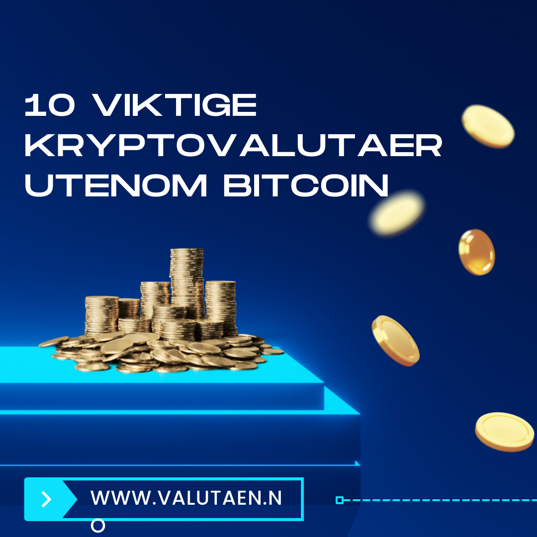 10 - viktige - kryptovalutaer - utenom - Bitcoin - valutaen.no.