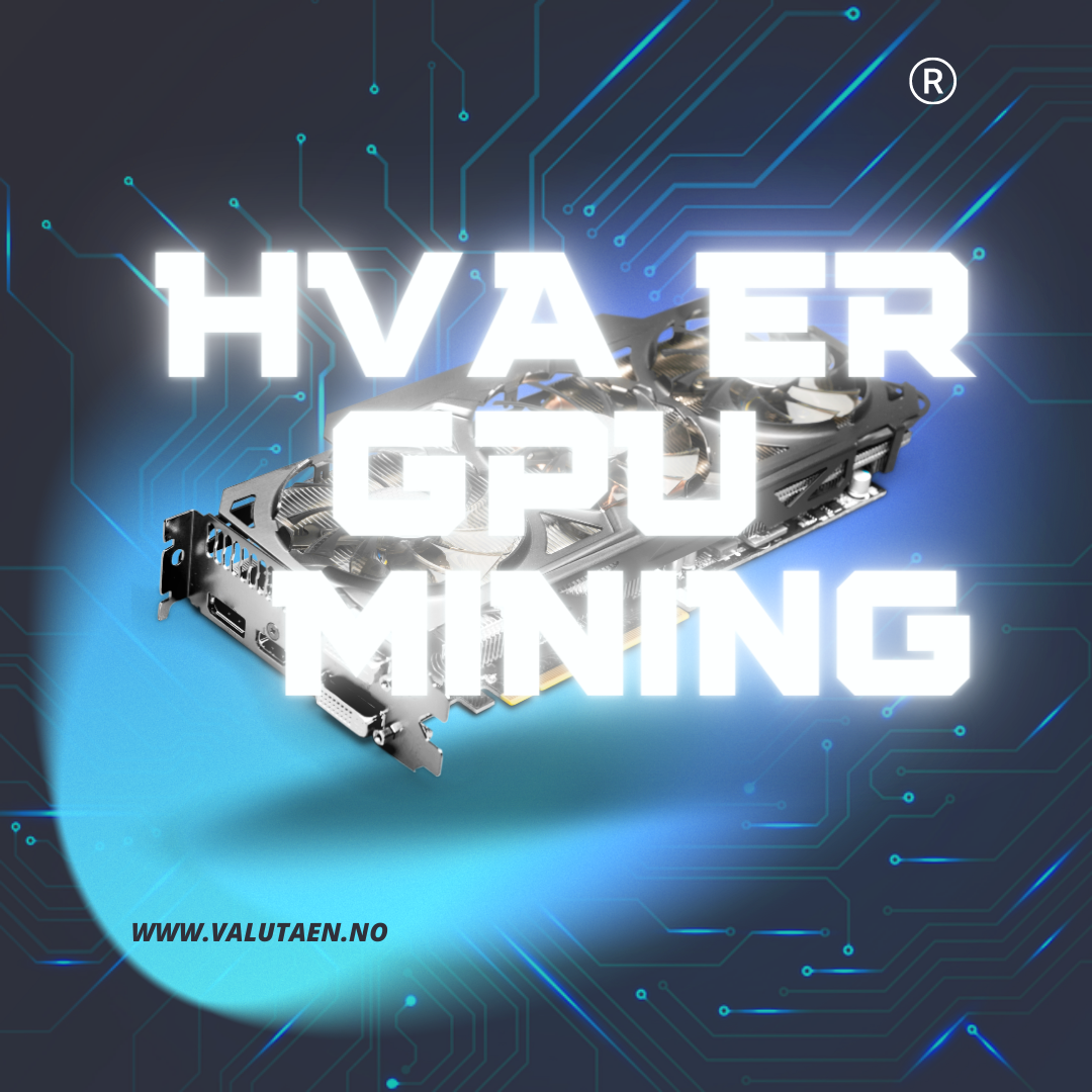 Hva - er - GPU - Mining.png