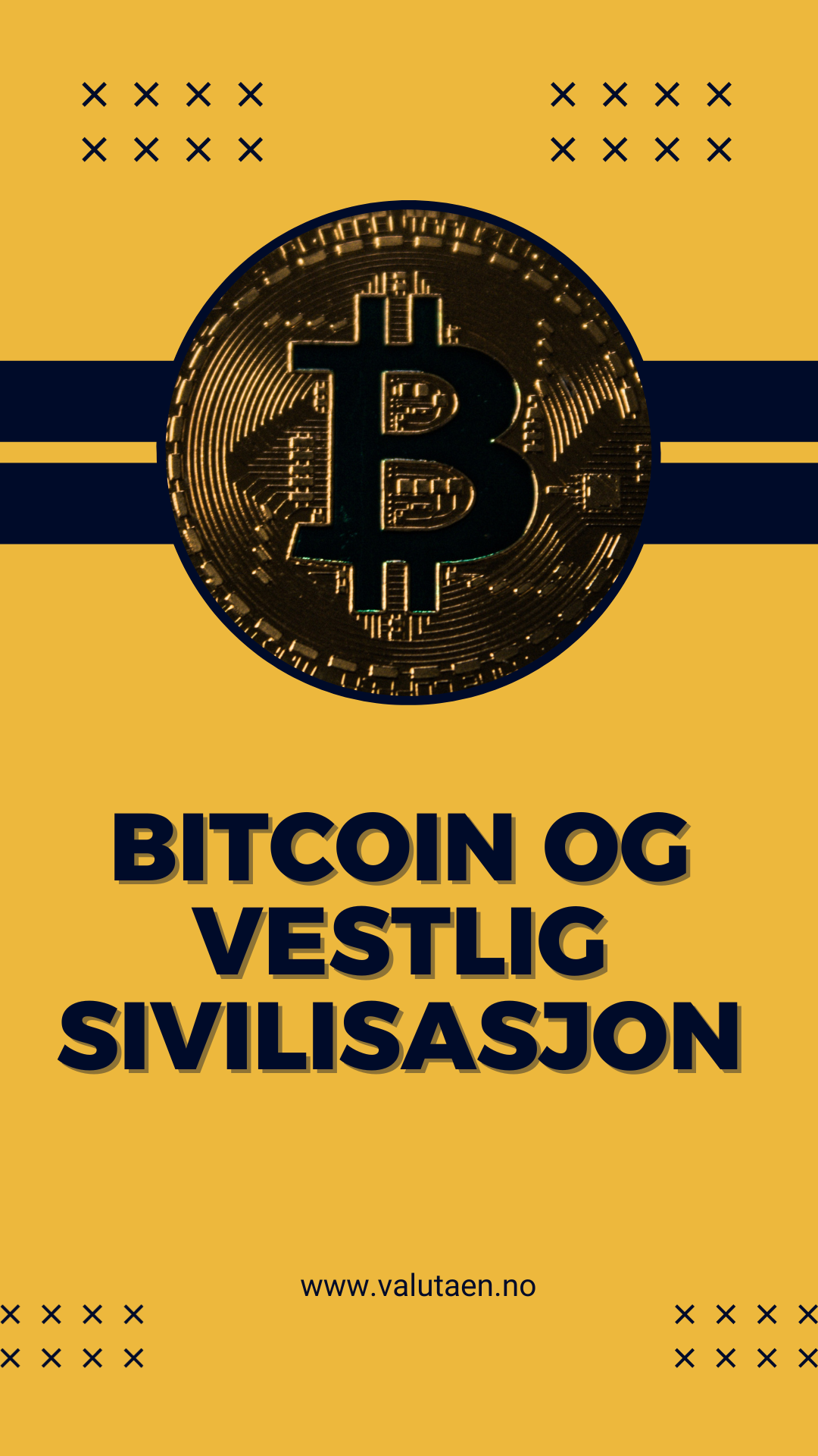 Bitcoin - og Vestlig Sivilisasjon_Valutaen