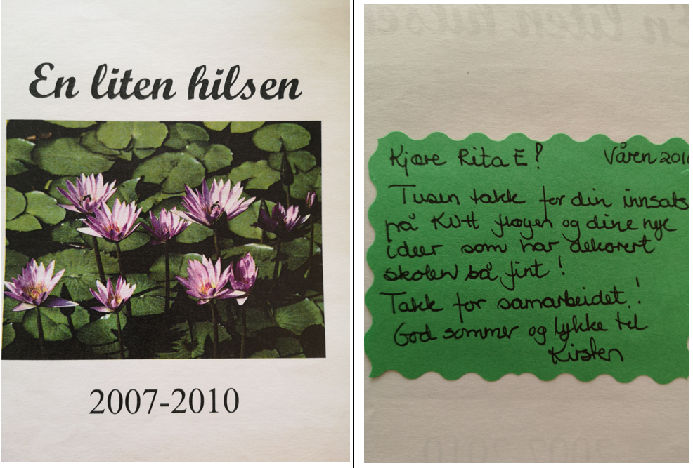 5.1. Et av flere kort/tilbakemeldinger jeg mottok fra ledelse (og kollegaer) på Sommerlyst. Dette er et av flere kort som jeg fikk av inspektør, Kirsten Simonsen, som jeg hadde som nærmeste leder i nær 6 år. Grunnen til at jeg velger å ta dette med i dokumentasjon vil leseren etter hvert finne ut av..