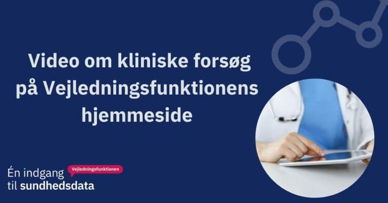 Webinar video om kliniske forsøg på Vejledningsfunktionens hjemmeside