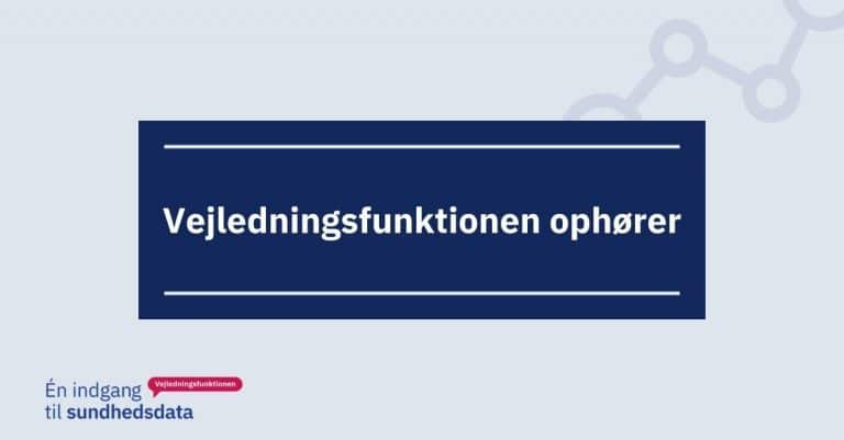 Vejledningsfunktionen ophører