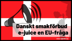 Forbud mod smagsstoffer i e-juice bliver et EU-spørgsmål efter dansk lovforslag