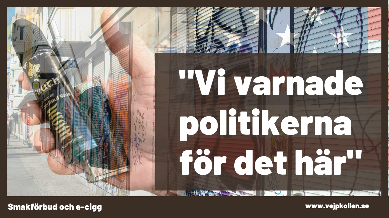 Smakförbud för e-cigaretter och den svarta marknaden