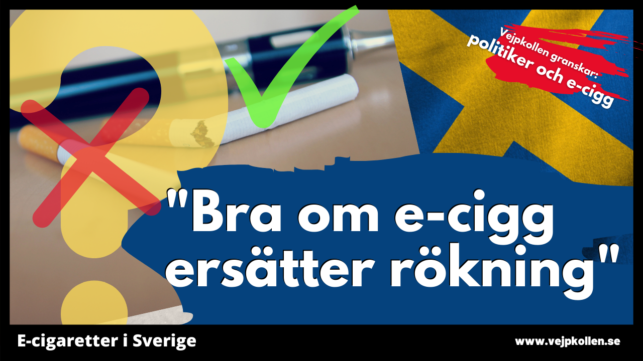 Svenska politiker: Bra om e-cigaretter minskar tobaksrökningen -  Vejpkollen.se