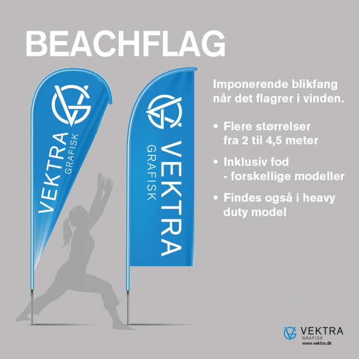 Beachflag - Imponerende blikfang når det flagrer i vinden. Størrelser fra 2 til 4,5 meter. Findes også i heavy duty model.