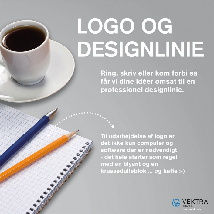 Logo og designlinie - Ring, skriv eller kom forbi så får vi dine idéer omsat til en professionel designlinie.