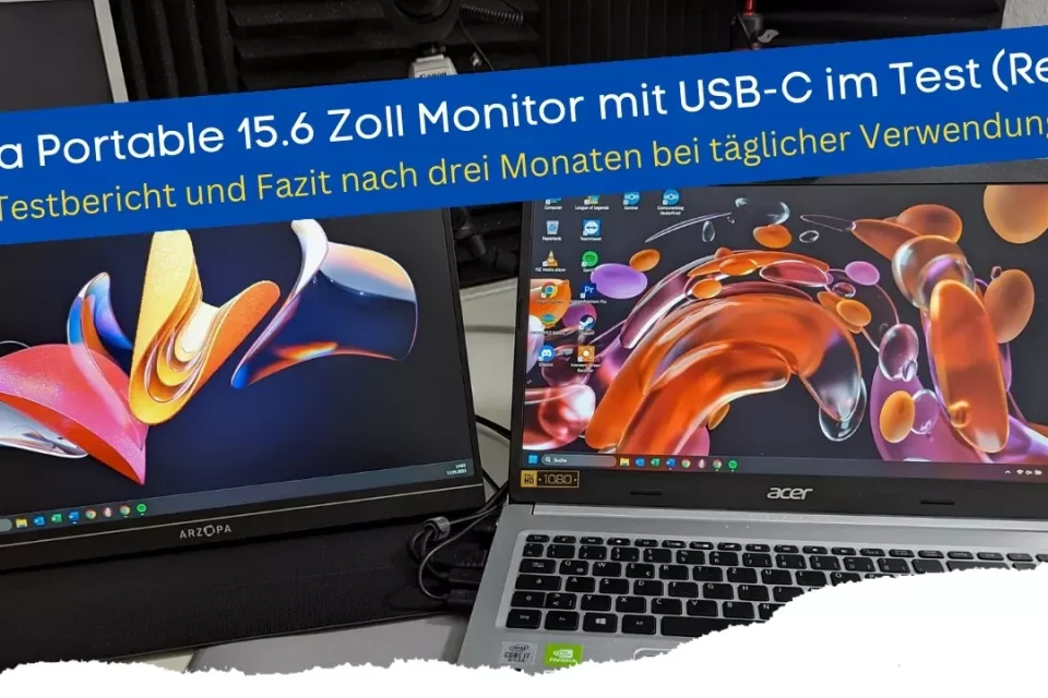 Arzopa Portable 15.6 Zoll Monitor mit USB-C(Review) - Testbericht nach 3 Monate Nutzung