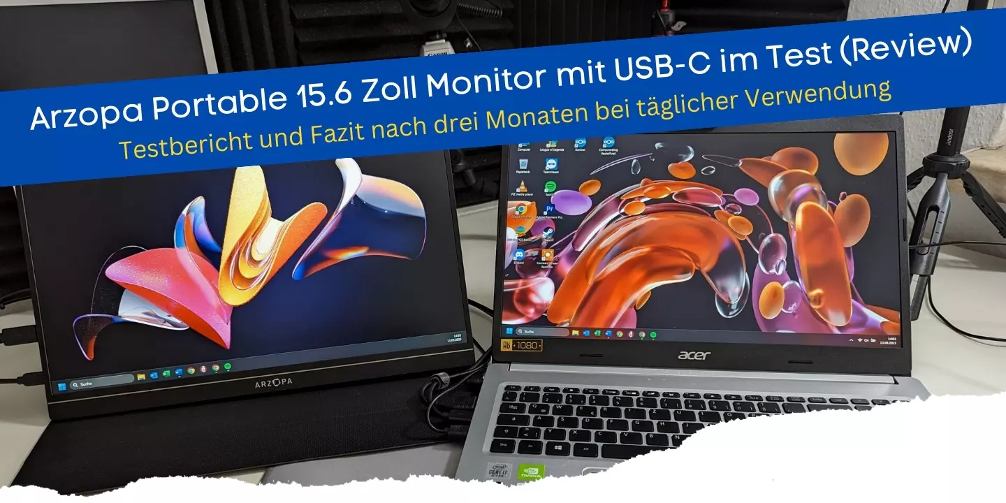 Arzopa Portable 15.6 Zoll Monitor mit USB-C(Review) - Testbericht nach 3 Monate Nutzung
