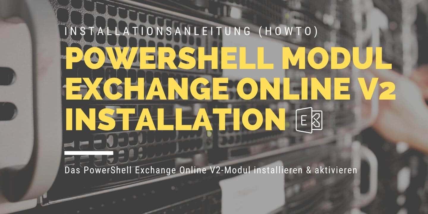 Exchange Online V2-Modul Installationsanleitung für Windows Server