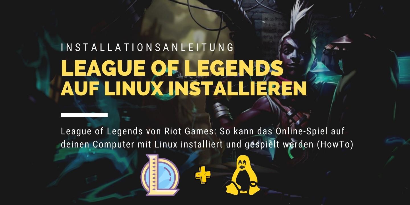 Installieren League of Legends mit WINE und PlayOnLinux auf einem Linux Computer Schritt für Schritt Anleitung (Guide)