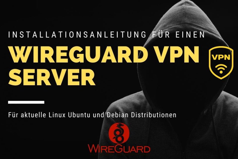 Linux WireGuard Installation Guide auf Deutsch für Server