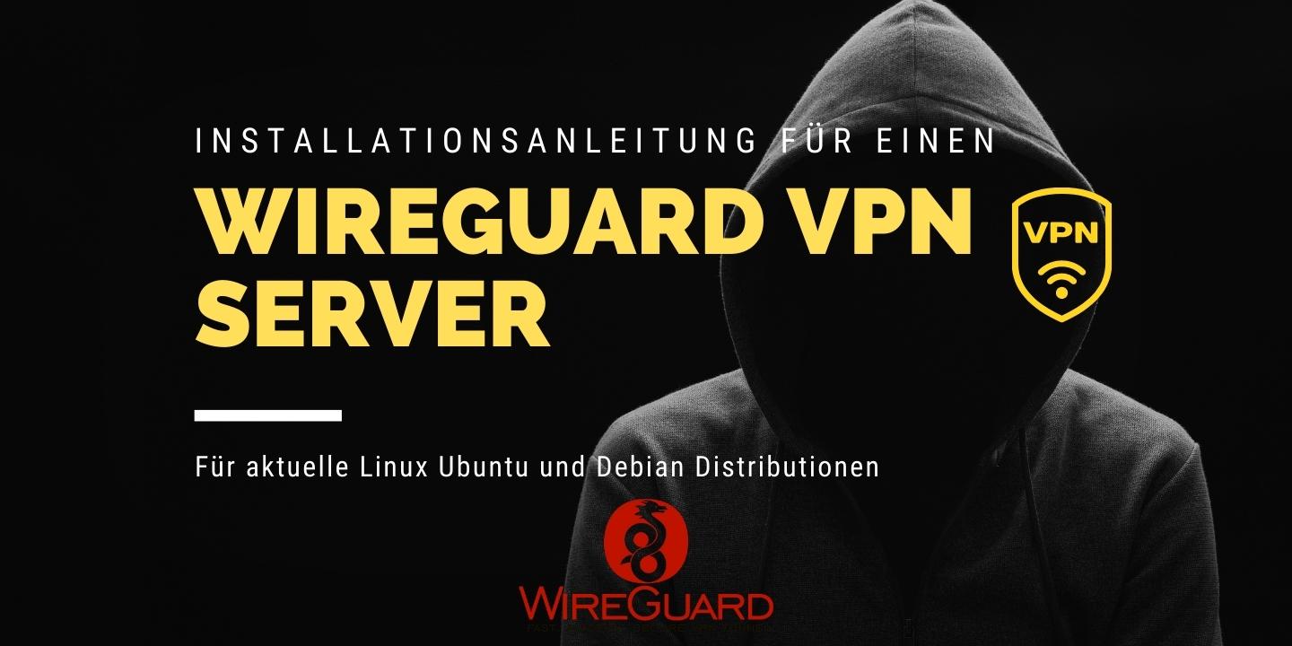 Linux WireGuard Installation Guide auf Deutsch für Server
