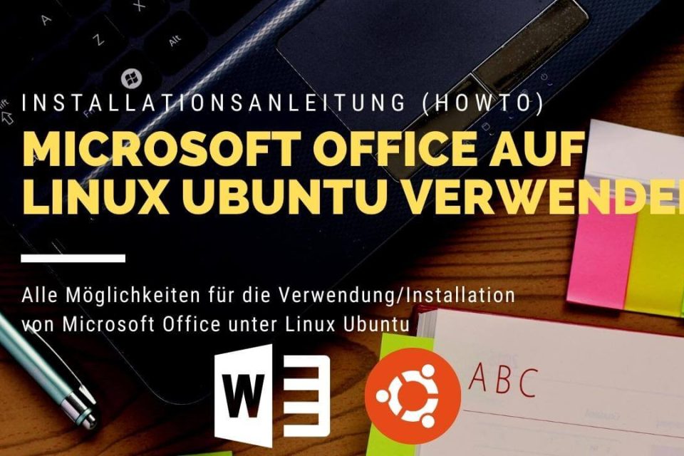 Microsoft Office Words auf Linux Ubuntu installieren