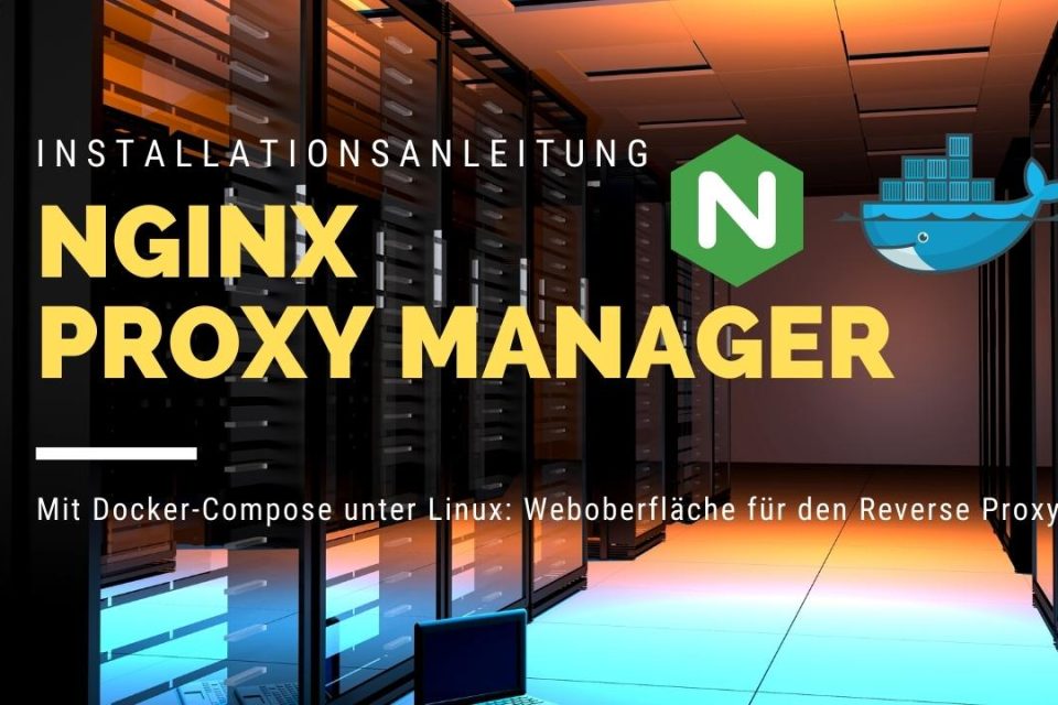 Nginx Proxy Manager installieren