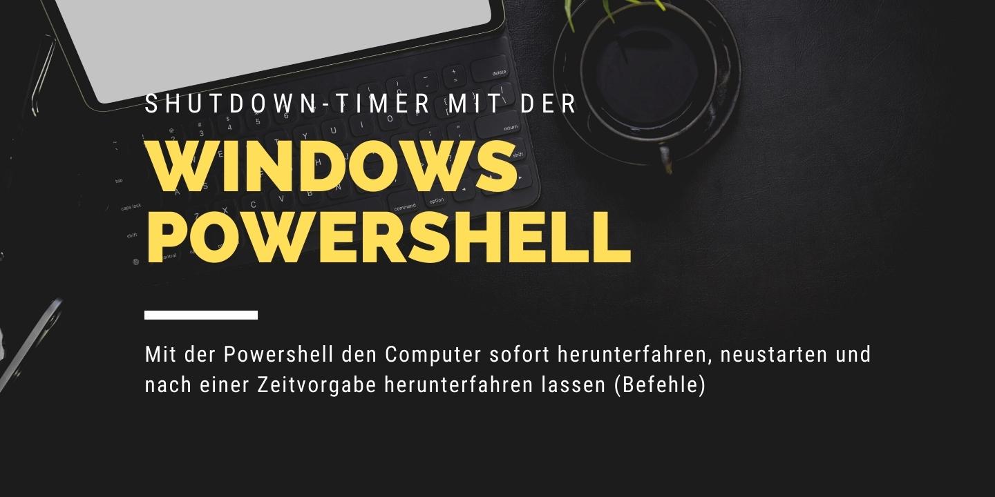 PC mit Powershell automatisch in Minuten (Zeit) neustarten lassen