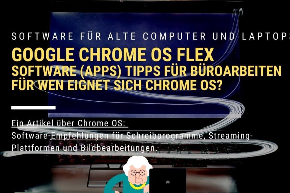 Alte Notebooks Betriebssystem Google Chrome OS Flex