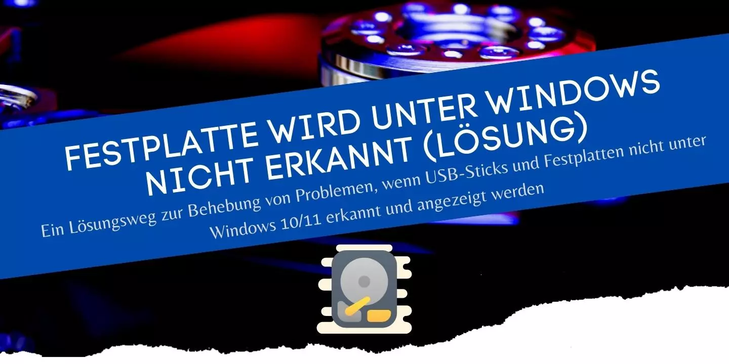 Festplatte wird nicht erkannt und angezeigt Problemlösung unter Windows