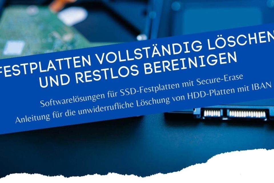 Festplatten sicher löschen für ssd und hdd datenträger