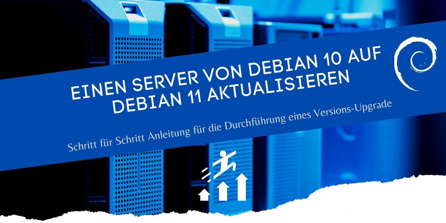 Versions-Upgrade von Linux Debian 10 auf die Linux Debian Version 10 Aktualisierung HowTo