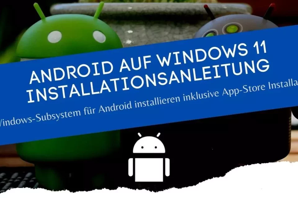 Windows 11 Android App Installation von Windows-Subsystem für Android