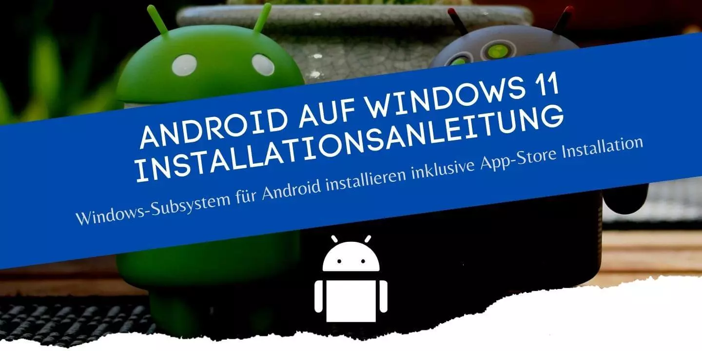 Windows 11 Android App Installation von Windows-Subsystem für Android