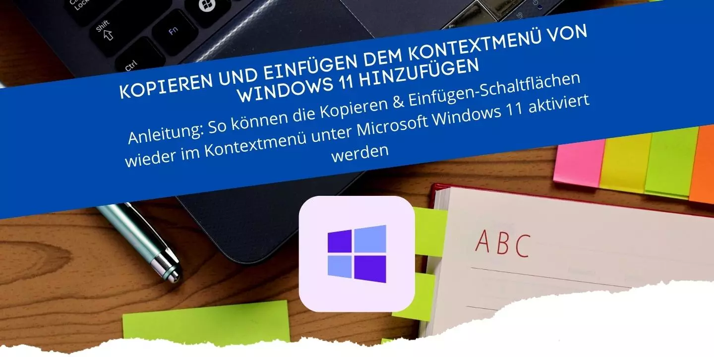 Kopieren und Einfügen dem Kontextmenü von Windows 11 hinzufügen Tutorial