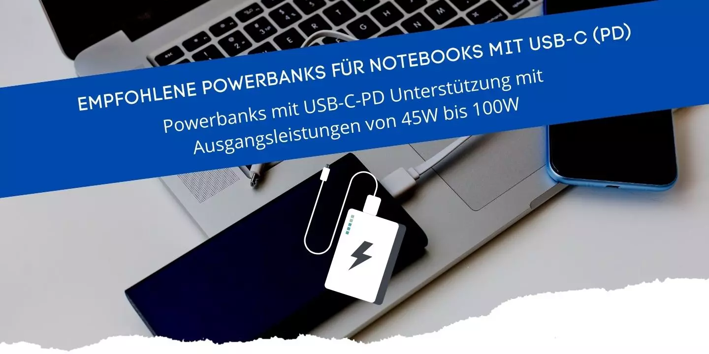 Powerbanks für Laptops von 45 Watt bis 100 Watt Ausgangsleistung