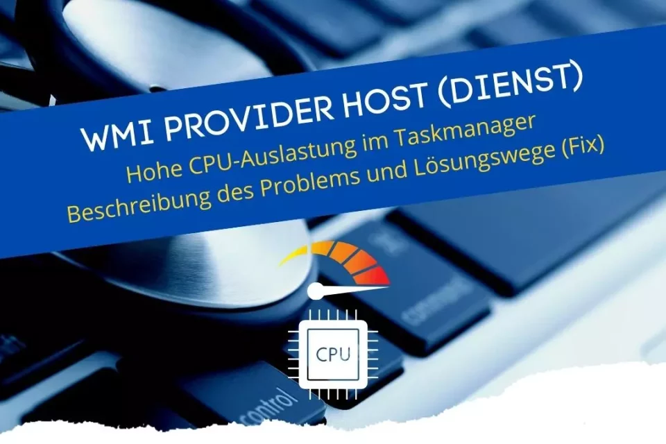 WMI Provider Host Problemlösung bei CPU-Auslastung Fehler auf Microsoft-Windows Computer