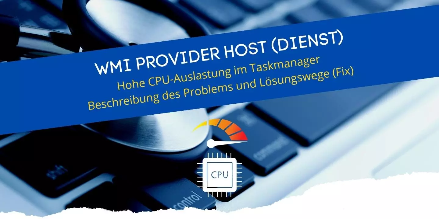 WMI Provider Host Problemlösung bei CPU-Auslastung Fehler auf Microsoft-Windows Computer