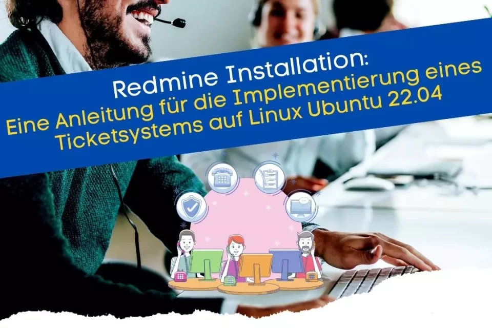 Redmine Ticketsystem installieren auf Ubuntu 22.04