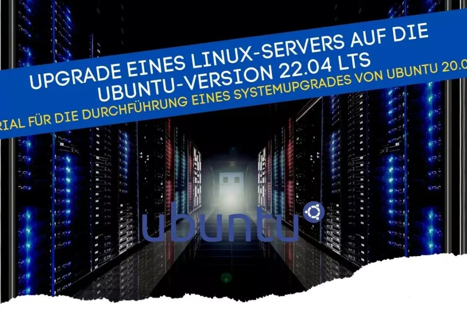 Upgrade eines Linux-Servers auf die Ubuntu-Version 22.04 LTS