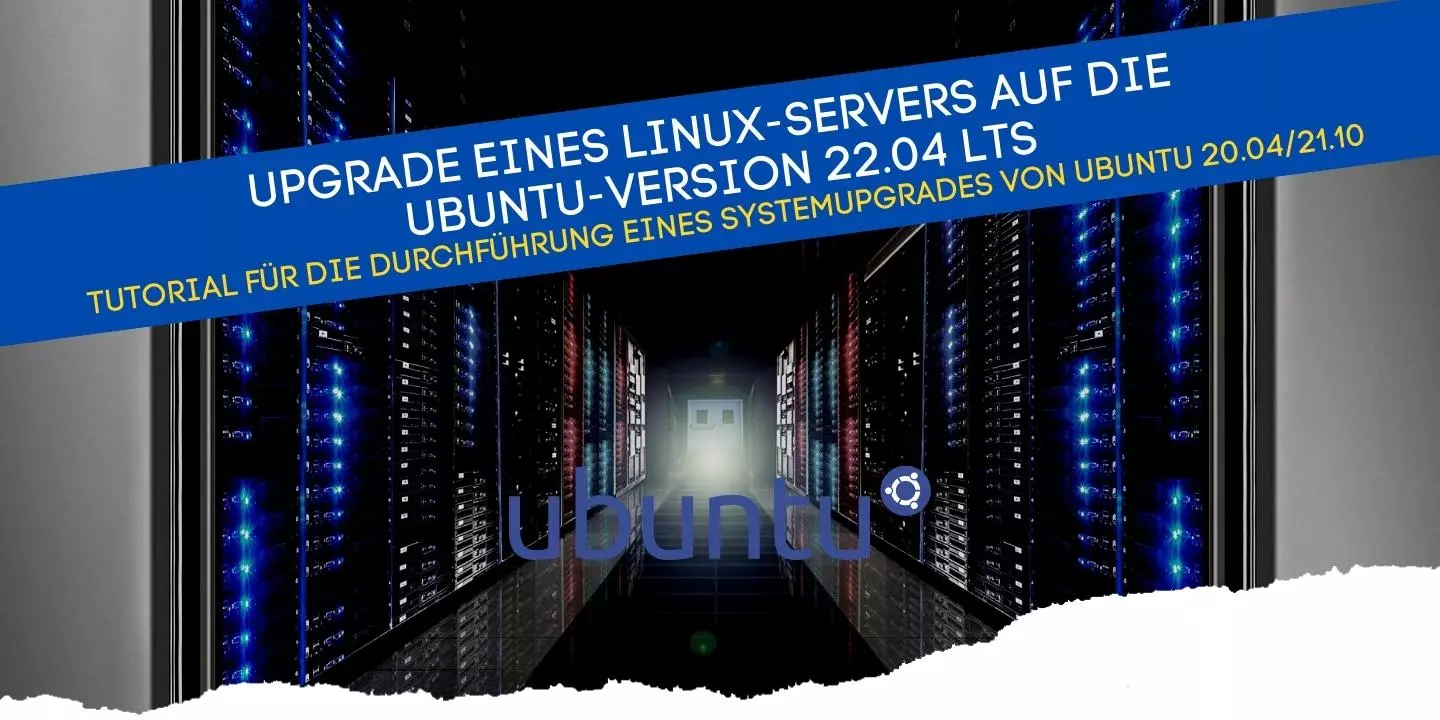 Upgrade eines Linux-Servers auf die Ubuntu-Version 22.04 LTS