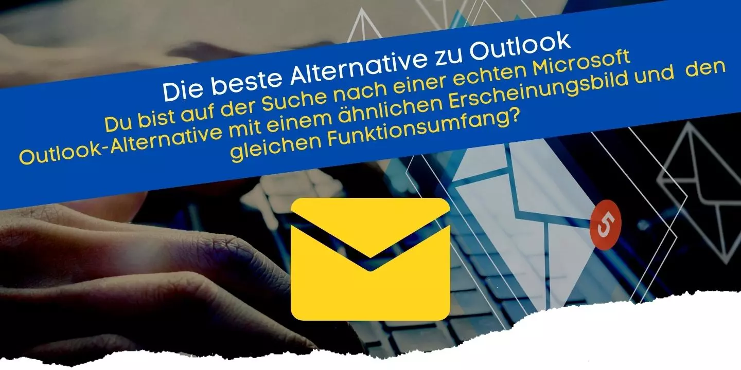 Die beste Alternative zu Microsoft Outlook auf einen Blick mit Beschreibungen der Funktion für Unternehmen, selbstständige und Privatpersonen