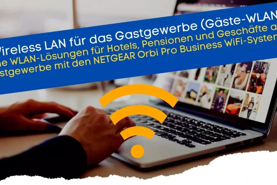 Hotel WLAN Lösungen für Besucher und Gäste