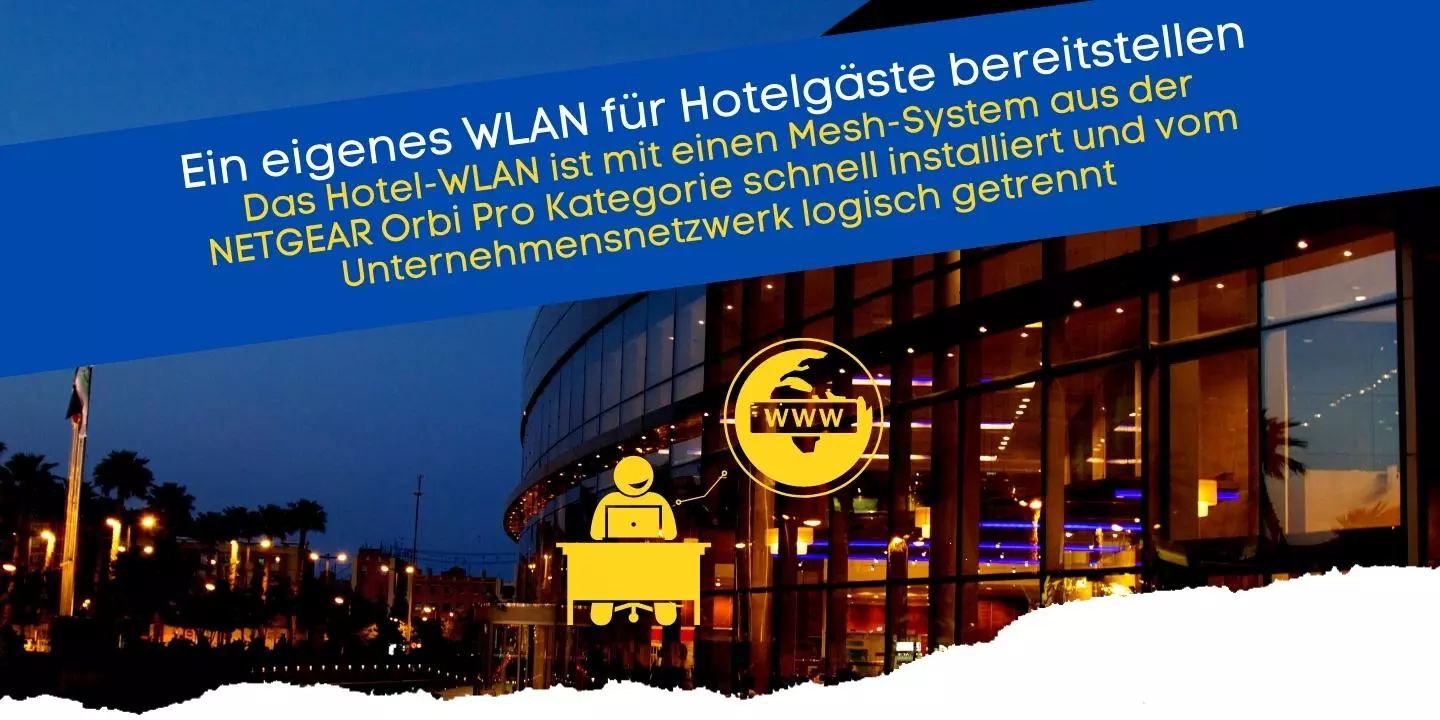 Hotel WLAN für Gäste mit Orbi Pro bereitstellen