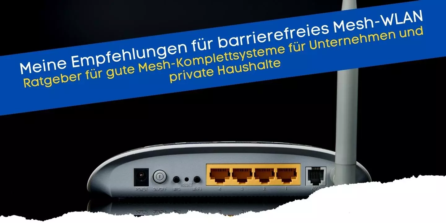 Mesh-WLAN Systeme für Einsteiger, private Haushalte und Unternehmen (Tipps)