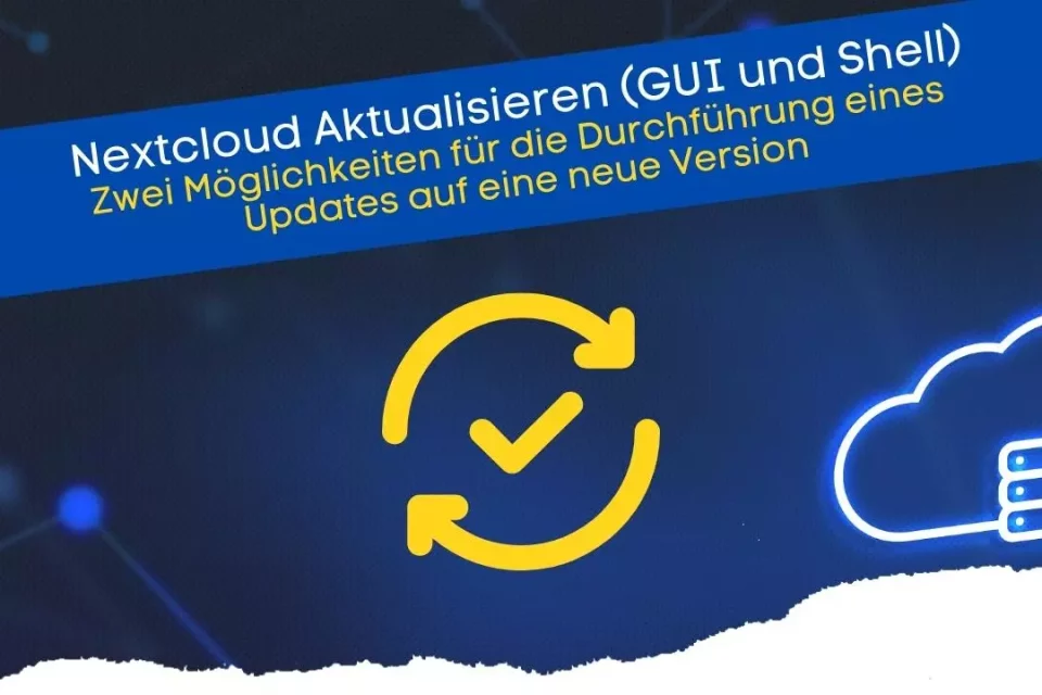 Nextcloud Update (GUI und Shell) Tutorial