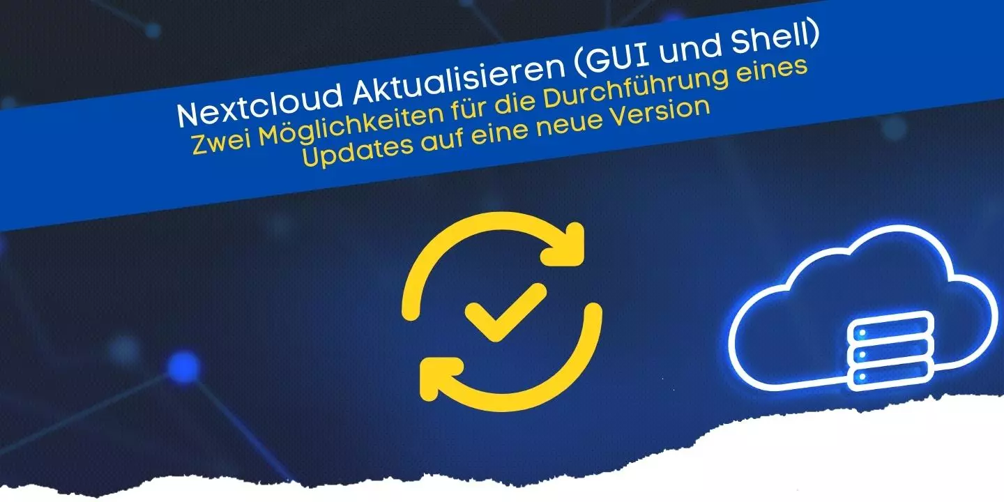 Nextcloud Update (GUI und Shell) Tutorial