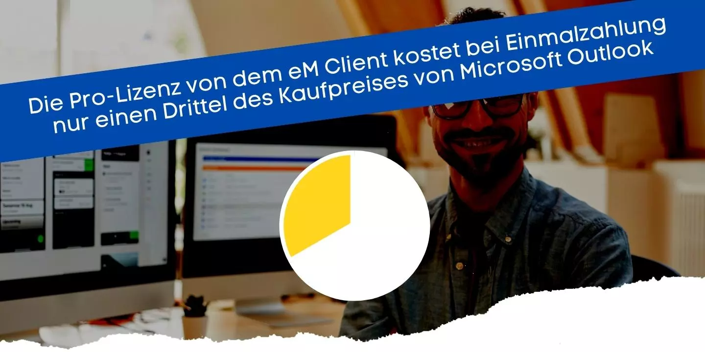 Preisunterschiede eM Client vs Outlook - Mehr als nur eine Alternative-Software