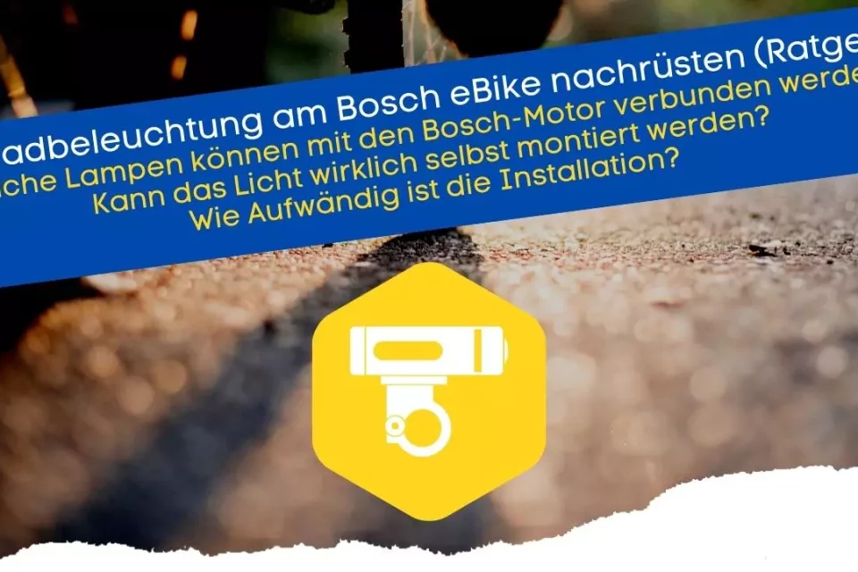Ratgeber über die Nachrüstung und Montage von Licht (Beleuchtung) an einem eBike mit Bosch Motor für alle Modelle
