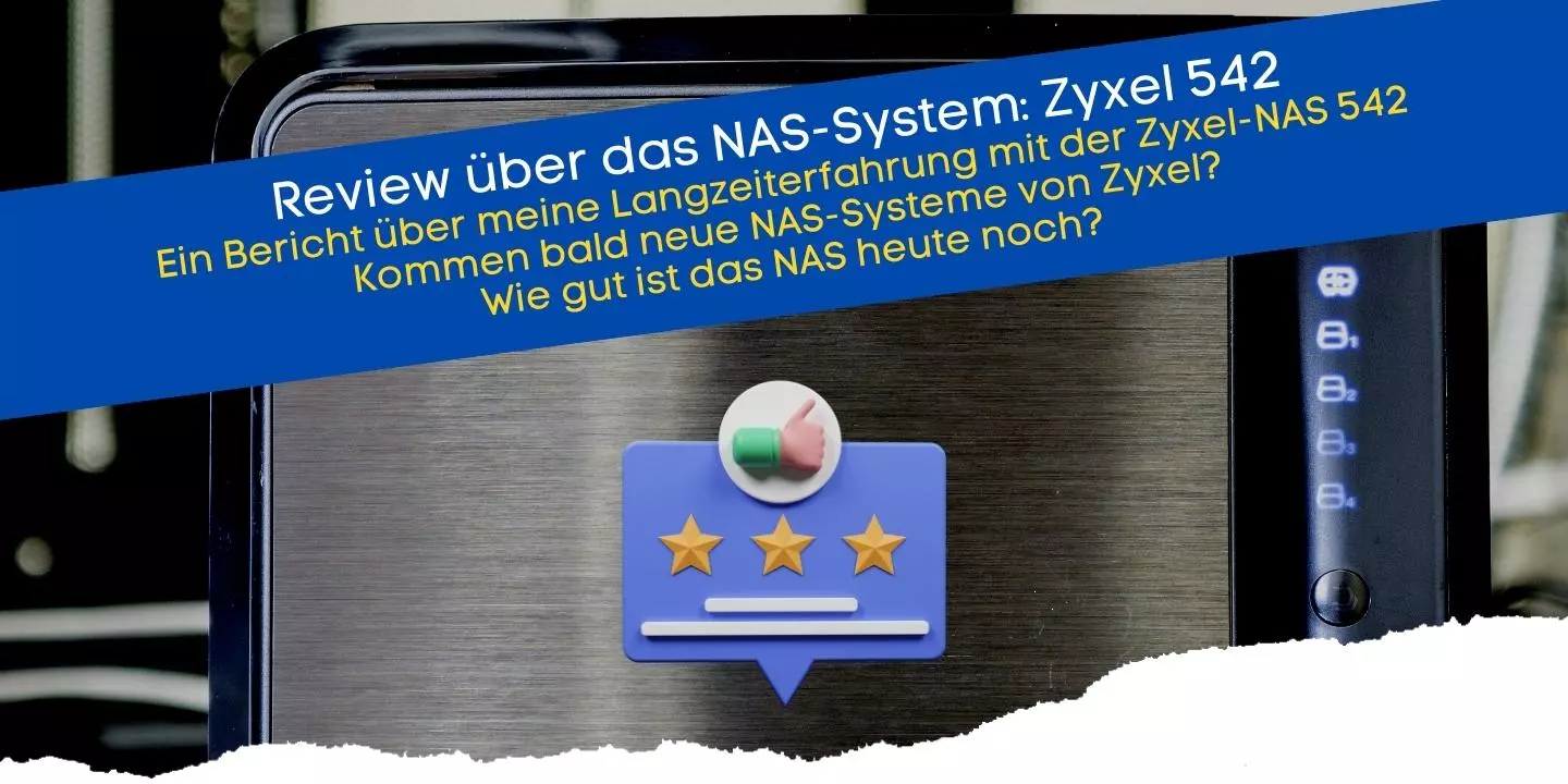 Review und Bericht über das NAS-System Zyxel 542