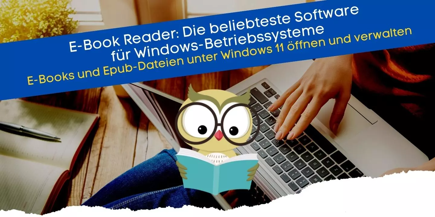 E-Books und Epub-Dateien mit einen Epubreader unter Windows 11 öffnen und verwalten