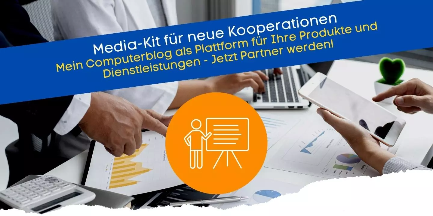 Media-Kit für neue Kooperationen Mein Computerblog als Plattform für Ihre Produkte und Dienstleistungen