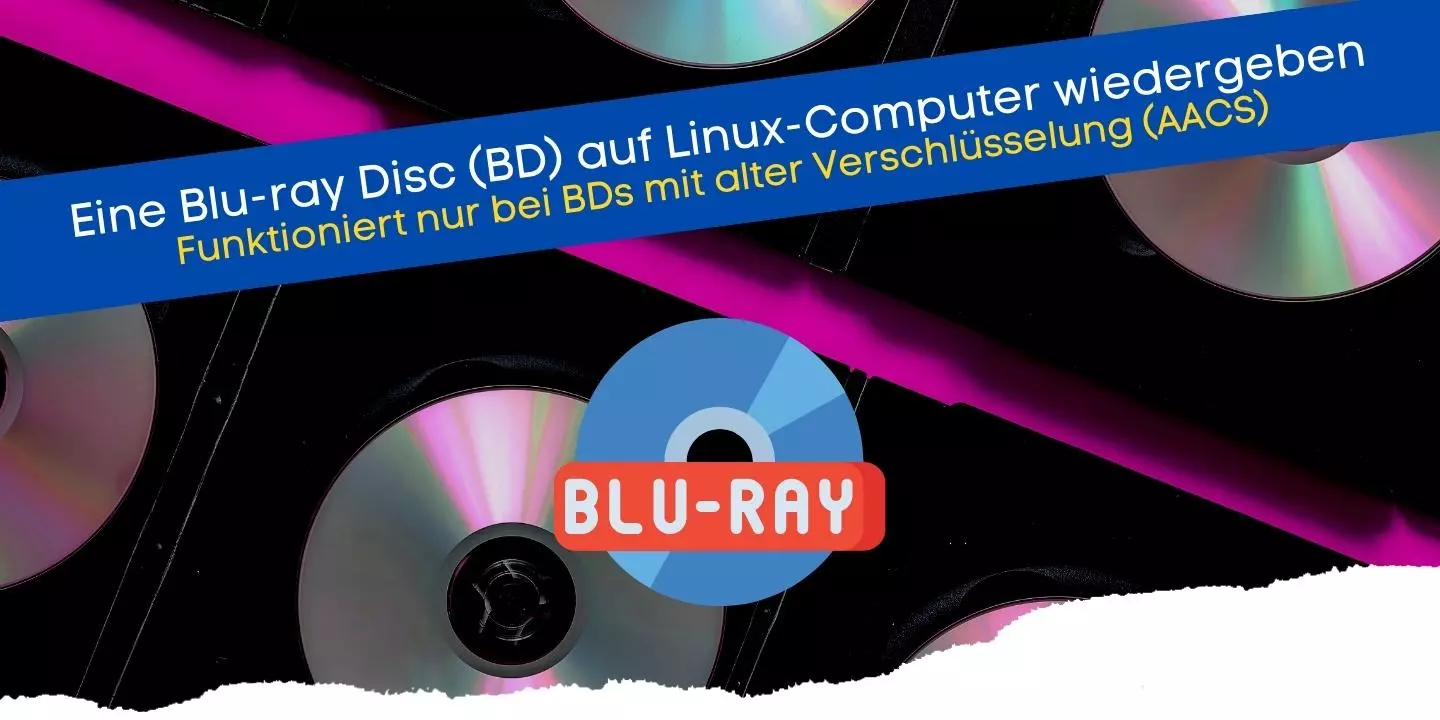 DVDs und BluRay Discs unter Linux abspielen (Tutorial)