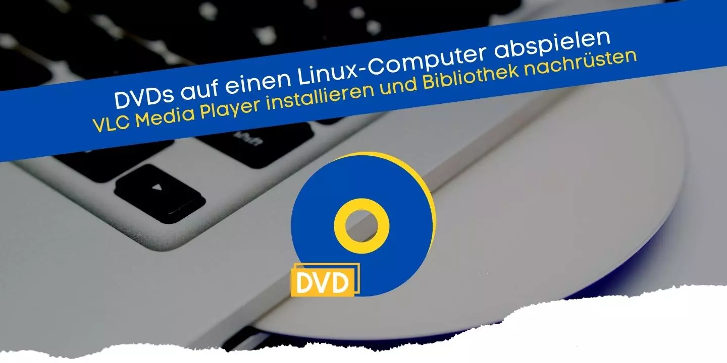 DVDs und Blu-rays auf Linux abspielen