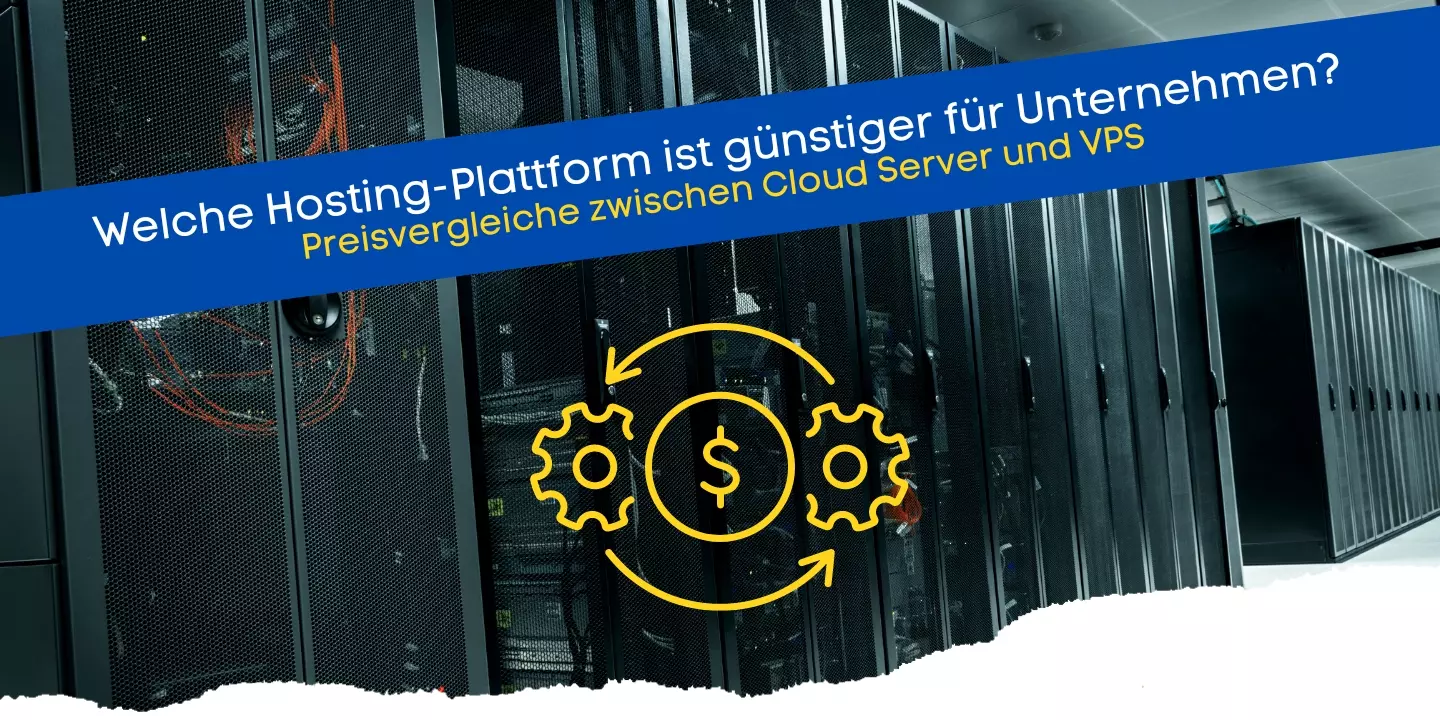 Preisvergleich zwischen VPS und Cloud Server bei den Hosting-Plattformen