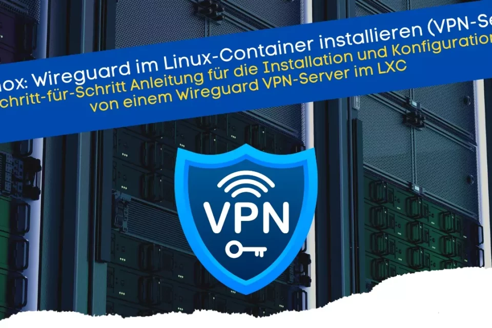 Proxmox Wireguard im Linux-Container installieren (VPN-Server)